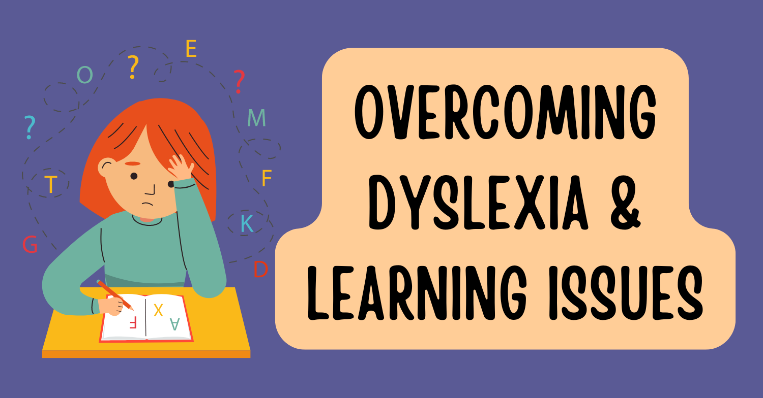 overcoming dyslexia and learning challenges